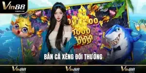 Bắn cá xèng đổi thưởng