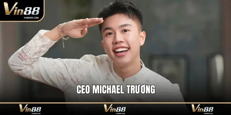 CEO Michael Trương