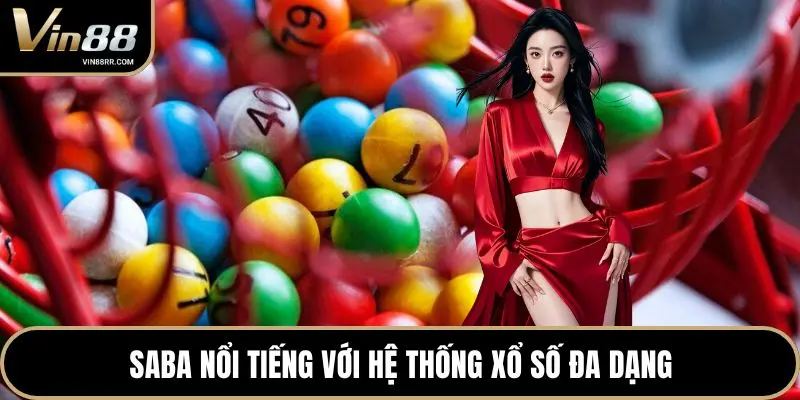 Saba nổi tiếng với hệ thống xổ số đa dạng