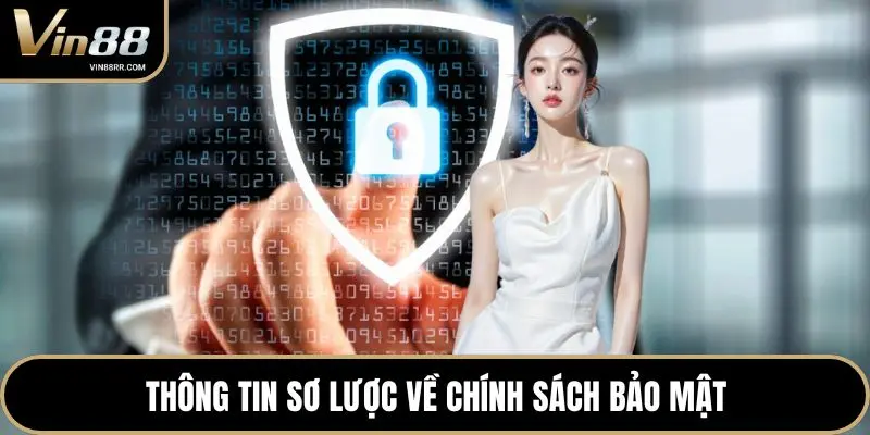 Thông tin sơ lược về chính sách bảo mật