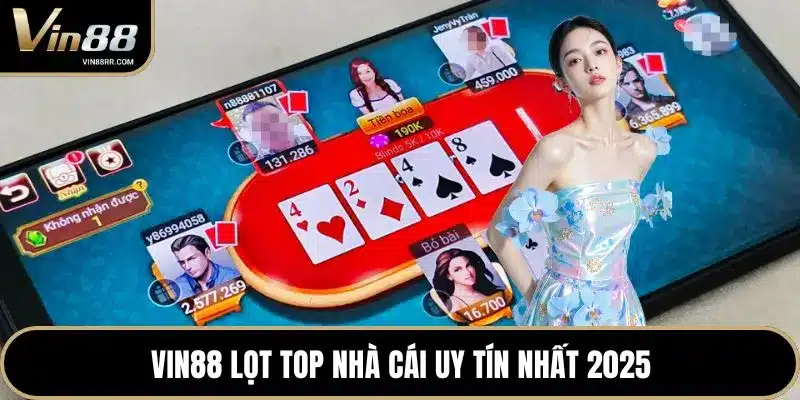 VIN88 lọt top nhà cái uy tín nhất 2025